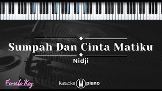 Sumpah dan Cinta Matiku - Nidji (KARAOKE PIANO - FEMALE KEY)