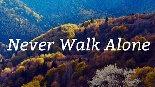 Never Walk Alone - Hillsong Worship (Lyrics)