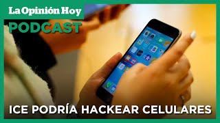 ICE podrá acceder a celulares de inmigrantes con software espía / La Opinión Hoy screenshot 1