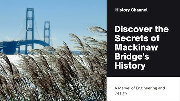 The Majestic Mackinac Bridge  A Historic Marvel