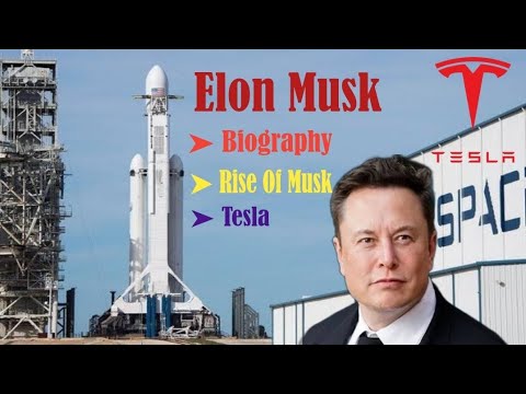 Elon Musk biography | early life, education, achievements, tesla - YouTube