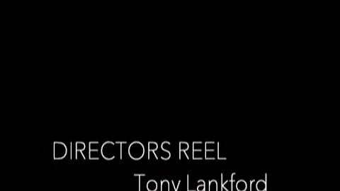 Tony Lankford directors reel