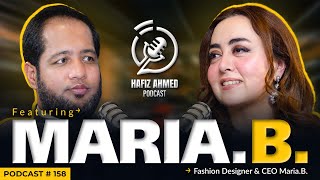 Hafiz Ahmed Podcast Featuring Maria.B. | Hafiz Ahmed