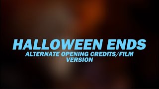 Halloween Ends- Opening Credits Theme Alternate Verison (Film Version)