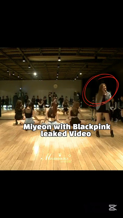 Miyeon High note with Blackpink Leaked Video #Miyeon #Blackpink #Gidle