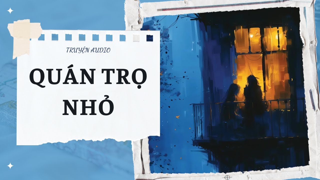 [TRUYỆN] QUÁN TRỌ NHỎ