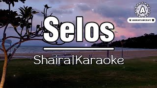 Selos|Song by:Shaira|Karaoke Version #selos  #karaokeversion