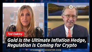 Gold is the Ultimate Inflation Hedge Says Ted Oakley Stansberry Research