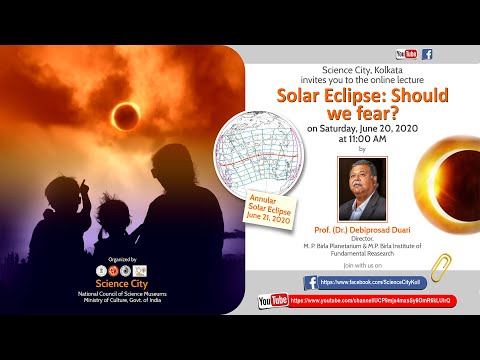 Science City, Kolkata invites you to the online lecture "Solar Eclipse: Should we fear?"