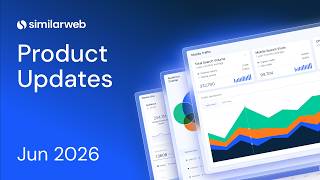 Similarweb Monthly Product Update – June 2026