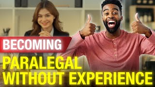 How to Become a Paralegal - With No Experience