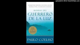 El manual del guerrero de la luz, Paulo Coelho. (Parte I)