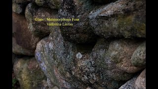 Glass : Metamorphosis Four