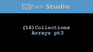UiPath (016) Collections Arrays pt3