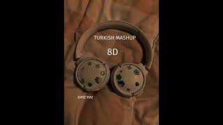 Turkish Mashup Habibi Slowed Reverb 8D