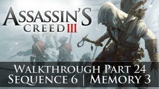 Assassins Creed 3 - 100% Sync Walkthrough Part 24 (Sequence 6 | Memory 3)