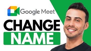 How To Change Your Name on Google Meet | Easy Tutorial (2025)
