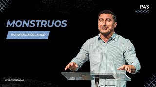 Monstruos - Pastor Andrés Castro