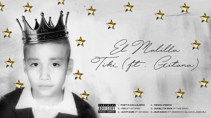 El Malilla - Tiki (Letra/Lyrics) ft Gitana, Yeri Mua, Dj Kiire & Dj Rockwell | poeta callejero