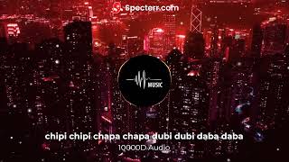 Chipi Chipi Chapa Chapa Dubi Dubi Daba Daba (10000D 🎧) Soul