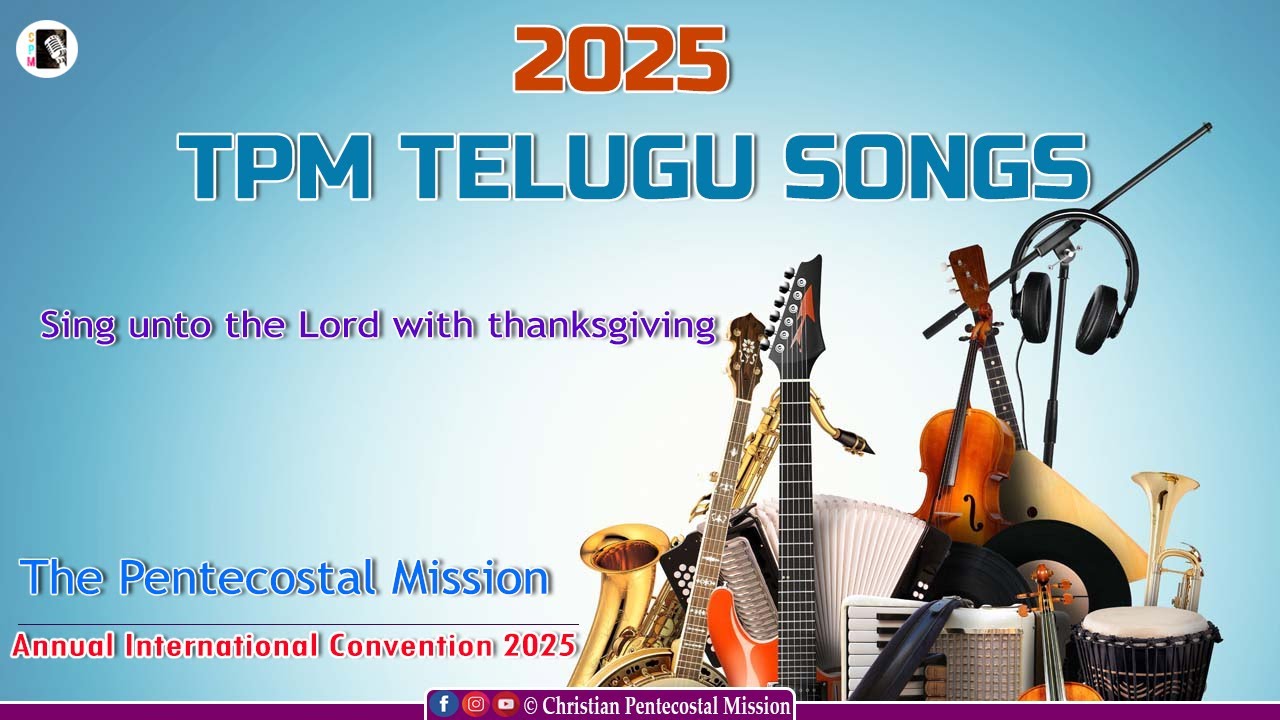 2025 TPM Telugu Songs | TPM Annual Convention 2025 | The Pentecostal Mission | CPM