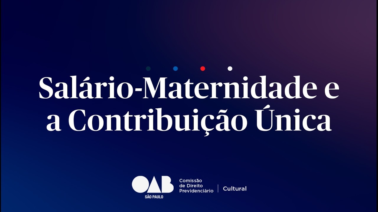Salário-Maternidade e a contribuição única