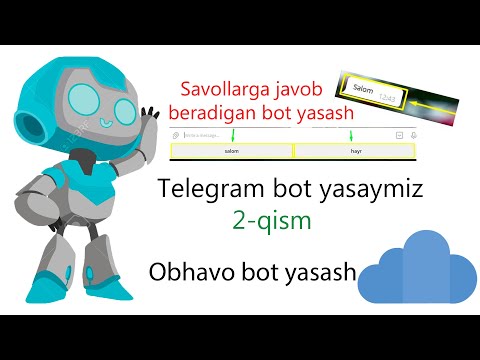 Obhavo bot yasash. Telegram bot yasash. Savollarga javob beradigan aqlli bot yasash.