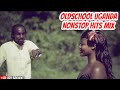 🔥 OLDSCHOOL UGANDA NON STOP RAGGA HITS MIX | VDJ SARJENT JOSE CHAMELEONE RAGGA DEE BOBIWINE BEBECOOL