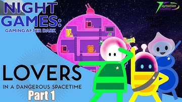 Night Games: Lovers in a Dangerous Space Time, Part 1