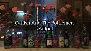 Catfish And The Bottlemen - Fallout [tradução]