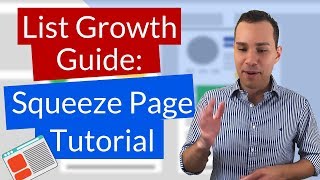 Squeeze Page Formula: How To Make A Squeeze Page To Grow Your Email List (10 Minutes)