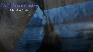 [Trance] Sebastian Pawlica - Behind Dark Freedom (Original Mix)