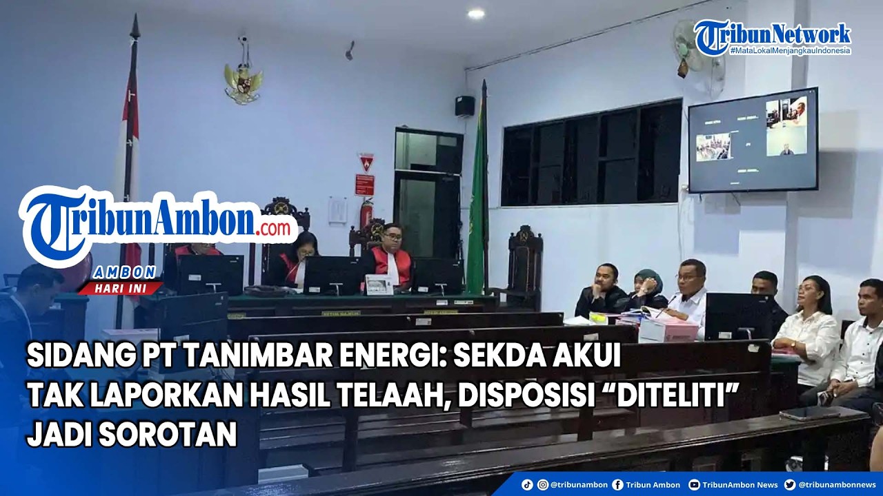 Sidang PT Tanimbar Energi: Sekda Akui Tak Laporkan Hasil Telaah, Disposisi “Diteliti” Jadi Sorotan