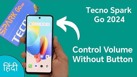 Tecno Spark Go 2024 volume adjust without volume button || how to control volume withoutbuttons