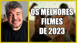 OS MELHORES FILMES DE 2023