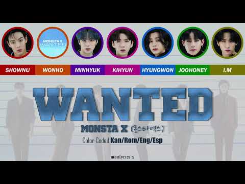 MONSTA X (몬스타엑스) - Wanted (Color Coded Kan/Rom/Eng/Esp Lyrics)