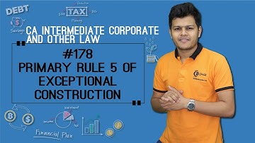 Primary Rule 5 of Exceptional Construction - Interpretation of Statutes, Deeds and Documents