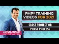 PMP certification training videos - Close Project or Phase (2021) - Video 7