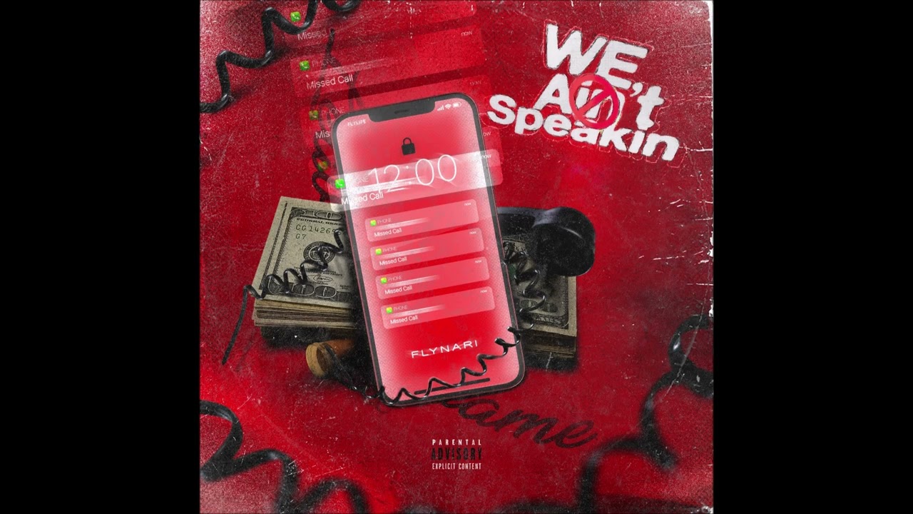 FLYNARI - "We Ain't Speakin" OFFICIAL VERSION