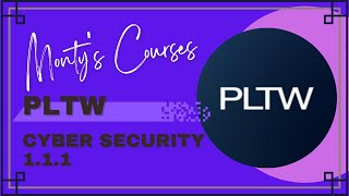Cyber Security PLTW Course Section 1.1.1 (For Beginners)