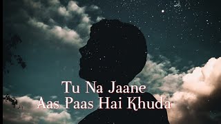 Tu Na Jaane Aas Paas Hai Khuda | Rahet Fateh Ali Khan | Anjaana Anjaani | 1 Hour Loop