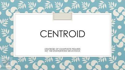 EST 100 : KTU Engineering Mechanics Centroid