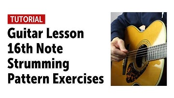 Guitar Lesson: 16th Note Strumming Pattern Exercises + Backing Track - Tabs in Link below