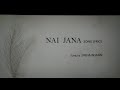 Nai Jaana - Neha Bhasin - Lyrical video with translation