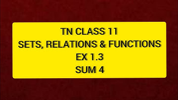 TN 11th Maths Sets, Relations & Functions Ex 1.3 Sum 4