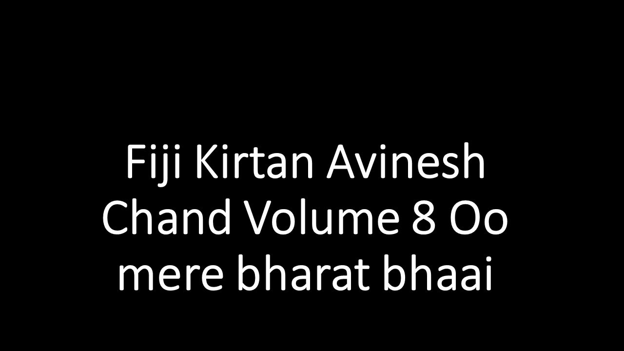Fiji Kirtan Avinesh Chand Volume 8 Oo mere bharat bhaai