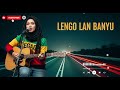 Lengo Lan Banyu Reggae Version - Lagu Reggae Terbaru - By Best  Blues Gospel Song