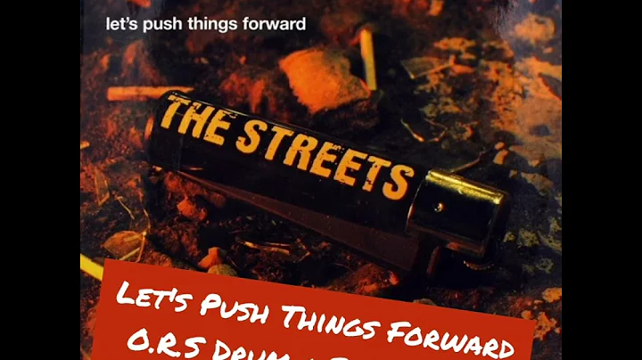 The Streets - Let's Push Things Forward (O.R.S Drum & Bass Remix)