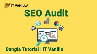 How to Audit Website SEO Bangla Tutorial For Beginners | IT Vanilla Official