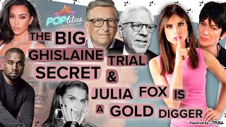 Celebrity The Big Ghislaine Trial Secret & Julia Fox Is A Gold Digger Profile
